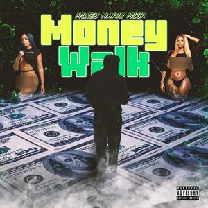 Money Walk (Hit That) [Explicit]