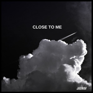 Close To Me