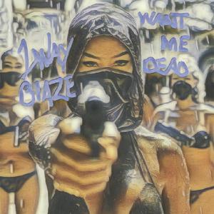 Want Me Dead (Explicit)