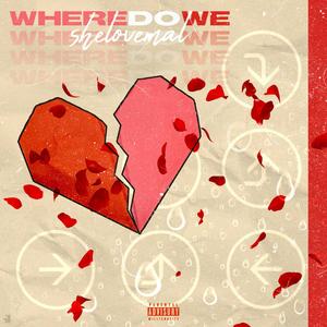 Where Do We (Explicit)