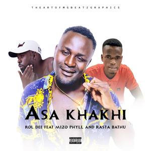 Asa Khakhi (feat. Mizo Phyll & Rasta Bathu) (Explicit)