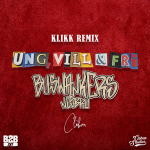 Ung, vill & fri (KLIKK Remix)