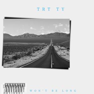 Wont be long (Explicit)