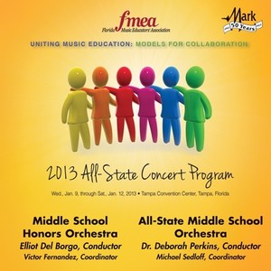 2013 Florida Music Educators Association (Fmea) : Middle School Honors Orchestra and All-State Middle School Orchestra