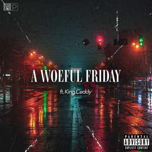 A Woeful Friday (Explicit)