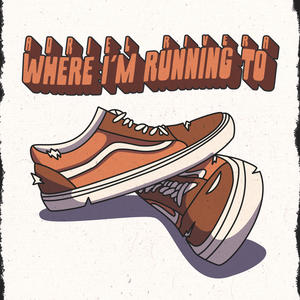 where I'm running to