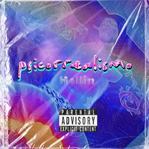 Psicorrealismo (Explicit)