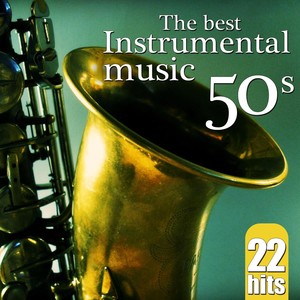 22 Hits. The Best Instrumental Music 50s