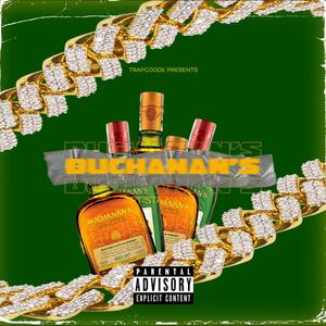 Buchanan's (feat. Raper JH) [Explicit]