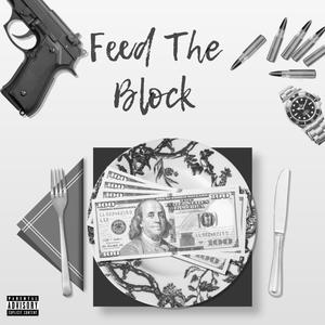 Feed the block (feat. TroyBoi, MIST & MISSIO)