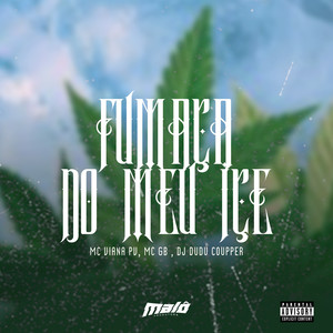 Fumaça do Meu Ice (Explicit)
