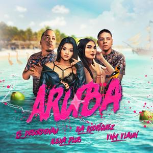 Aruba(feat. Alexa Plus, Vnm Vlaun & Isa Rodriguez)