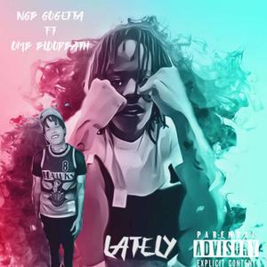 Lately(feat. OMB bloodbath) (Explicit)