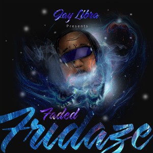 Faded Fridaze Flo (Explicit)