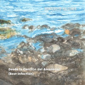 Desde la Canción del Amanecer (Best Infection)