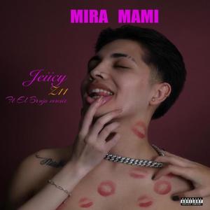 Mira Mami (Explicit)
