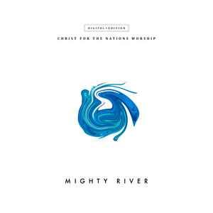 Come As A Mighty River (Live)
