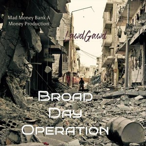 Broad Day Operation (Explicit)