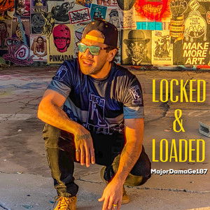 Locked & Loaded (Explicit)