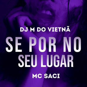 SE POR NO SEU LUGAR (Explicit)