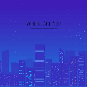 Where Are You