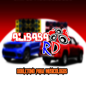 AlibabaRD (DOBLETONO PARA MUSICOLOGOS)