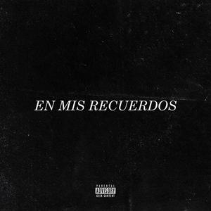 En Mis Recuerdos (Explicit)