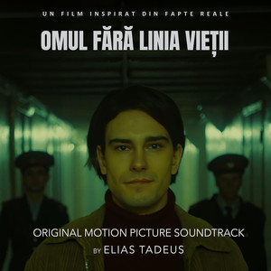 Omul Fara Linia Vietii (Original Motion Picture Soundtrack) (Omul Fara Linia Vietii 电影原声带)