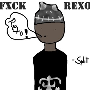 Fxck Rexo (Explicit)