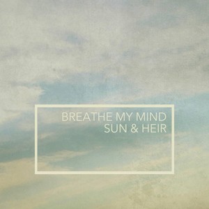Breathe My Mind