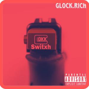 Glokk Switxh (Explicit)