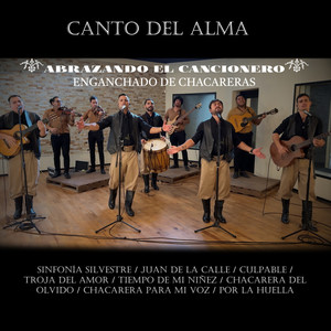 Abrazando el Cancionero - Enganchado de Chacareras - Sinfonía Silvestre / Juan de la Calle / Culpable / Troja del Amor / Tiempo de mi Niñez / Chacarera del Olvido / Chacarera para mi Voz / Por la huella