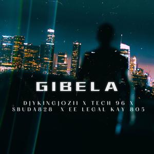 Gibela (feat. Tech 96, Sbuda828 & Ee Legal Kay)