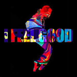 I Feel Good (Explicit)