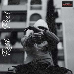 Rest-Pect(feat. Chosen, Older & Veritas) (Explicit)