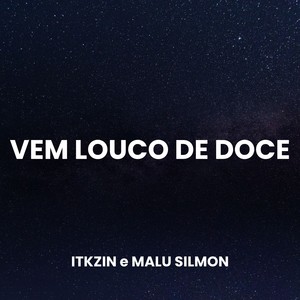 VEM LOUCO DE DOCE (Explicit)