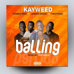Balling(feat. Funboy Moz, Arwen Zwino & Timotinho) (Explicit)