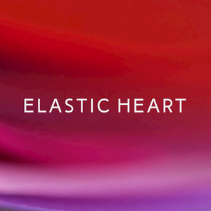 Elastic Heart (Originally Performed by Sia) [Instrumental Version]