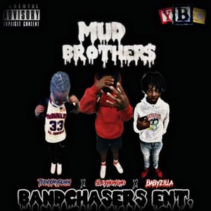 MudBrothers (feat. TEENXMYRONN & BabyZilla) [Explicit]