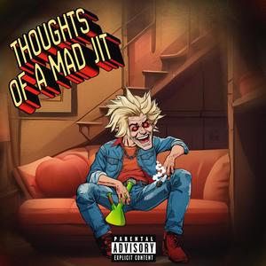 ThoughtsOfAMadJit (Explicit)