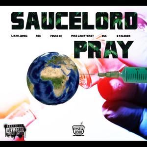 Pray(feat. Fosta Ke, Zsa, Liyah Jonez, Mike Lawrybaby, Roa & Q Falkner)