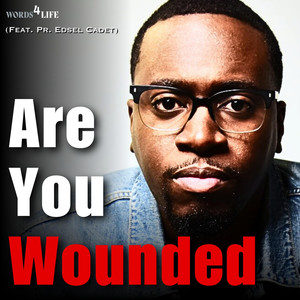Are You Wounded