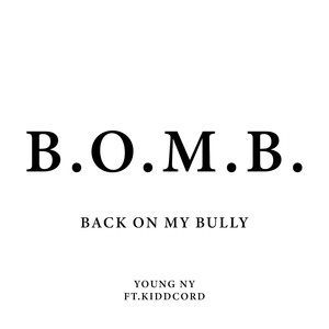 B.O.M.B. Back on My Bully (Explicit)