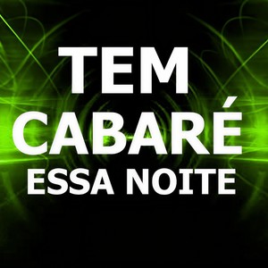 Tem Cabaré Essa Noite