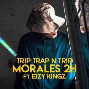 Trip, Trap N Trip(feat. Eizy Kingz) (Explicit)