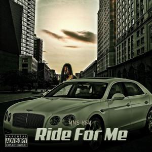 Ride For Me (Explicit)