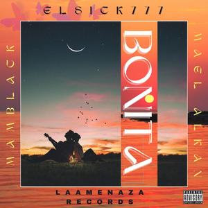 BONITA Elsick777 (feat. Mam black & Mael alkanse) [LaMenazaRecords ] [Explicit]