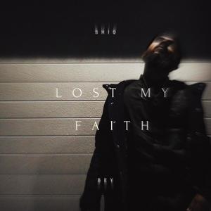 Lost My Faith (Explicit)