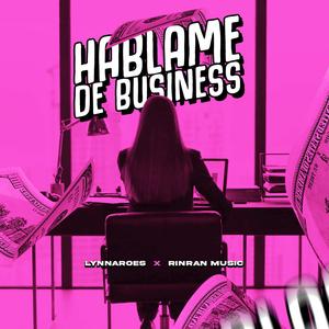 Hablame De Business (feat. Rinran Music)