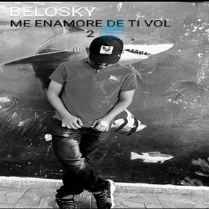 Me Enamore De Ti VOL 2 (Explicit)